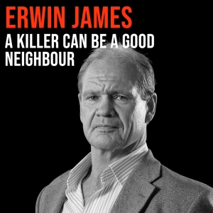 Erwin James (2013) | A Killer Can Be a Good Neighbour