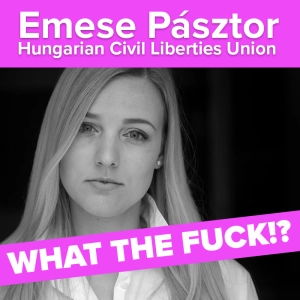 Index on Censorship's What the Fuck!? podcast: Dr Emese Pasztor