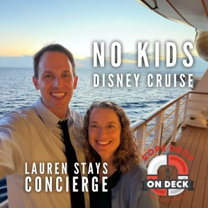 Adults-Only Disney Cruise + Concierge — Trip Report on Disney Fantasy with Lauren!