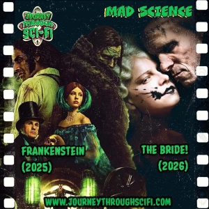 Frankenstein (2025) & The Bride! (2026): Mad Science Comes Full Circle