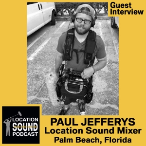 022 Paul Jefferys-Location Sound Mixer from Jupiter, Florida