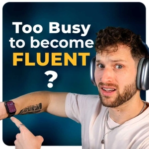 #429 - How to Get Fluent in English in 2025 — Even If You're BUSY