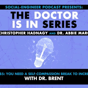 Ep. 285 - The Doctor Is In Series - You Need a Self-compassion Break to Increase Flow with Dr. Brent