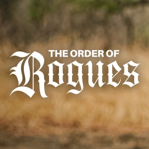 The Order of Rogues - A Field Ethos Podcast