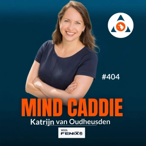 Stop Thinking, Start Playing Better Golf – The Non-Duality Secret with Katrijn Van Oudheusden | Mind Caddie #404