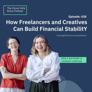 438: How Freelancers and Creatives Can Build Financial Stability With Emily Batdorf And Cassidy Horton