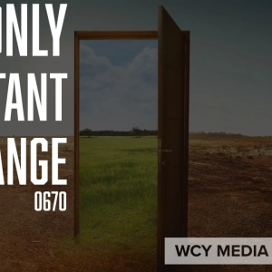 Whence Came You? - 0670 - The Only Constant is Change