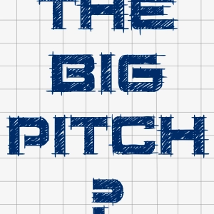 The Big Pitch - Part Two