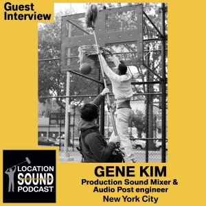 029 Gene Kim is a production sound mixer and audio post engineer based out of New York City