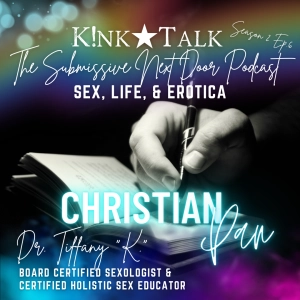 S2-Ep6: Special Guests: Christian Pan on Sex, Life, & Erotica