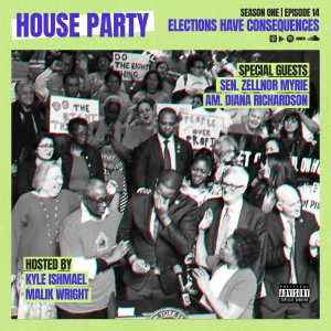 Elections Have Consequences (ft. Sen. Zellnor Myrie & AM Diana Richardson)