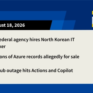 North Korean IT worker lands federal job, Azure records go up for sale, GitHub goes down