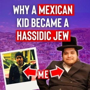 Mayer Weiss | Why A Mexican Kid Became a Hassidic Jew [Re-Air]