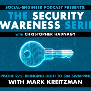 Ep. 275 - Security Awareness Series - Bringing Light to Sim Swapping with Mark Kreitzman