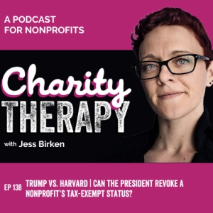 138: Trump Vs. Harvard | Can the President Revoke a Nonprofit's Tax-Exempt Status?