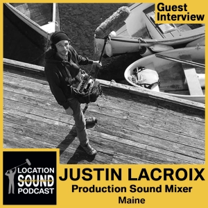 037 Justin Lacroix - Production Sound Mixer based out of southern Maine and has worked on the reality TV show Survivor
