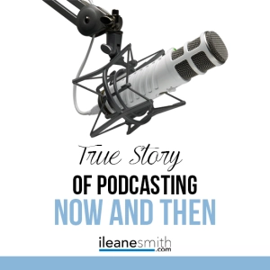 The True Story of Podcasting Now and Then
