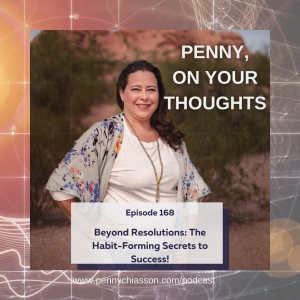 168. Beyond Resolutions: The Habit-Forming Secrets to Success!