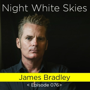 Ep. 076 _ James Bradley _ 'Ghost Species'