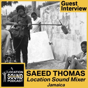 013 Saeed Thomas-Location Sound Mixer based out of Jamaica