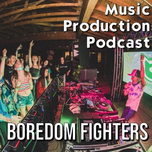 #372: The Magic of Musical Collaboration with Boredomfighters