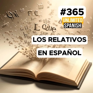 #365 Los relativos en español