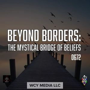 Whence Came You? - 0672 - Beyond Borders: The Mytical Bridge of Beliefs