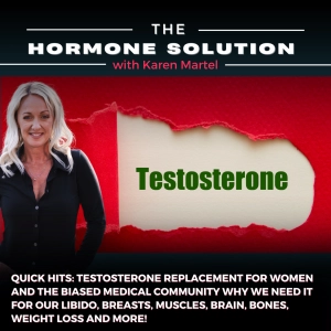 Quick Hits: Testosterone Replacement for Women and the Biased Medical Community Why We Need It for Our Libido, Breasts, Muscles, Brain, Bones, Weight Loss and More!
