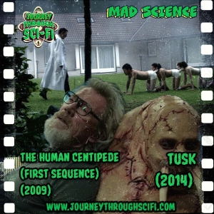 The Human Centipede (2009) & Tusk (2014): Turning People into Monsters