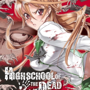 Podcast Episode 240: High School of the Dead Volume 1