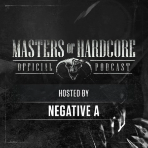 Official Masters of Hardcore Podcast E141 by Negative A