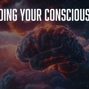 Whence Came You? - 0639 - Building Your Conscious Life