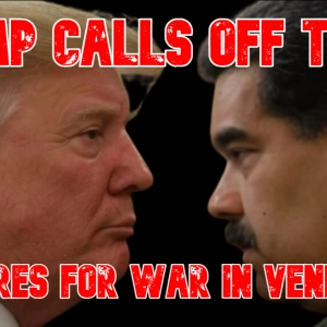 Trump Calls Off Talks, Prepares for War in Venezuela