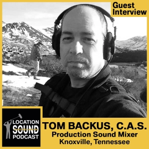 047 Tom Backus - Production Sound Mixer & Post Audio Engineer based out of Knoxville, Tennessee