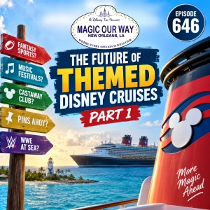 The Future of Themed Disney Cruises: WWE at Sea? – Part 1 | Episode 646