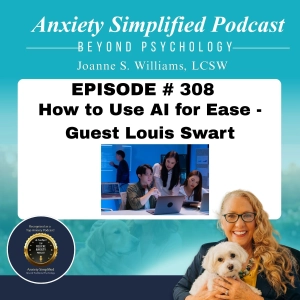 Episode # 308  How to Use AI for Ease As a Tool - Guest Louis Swart