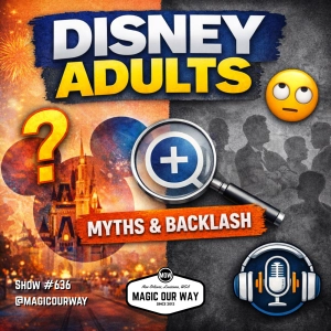 Disney Adults: Debunking the Biggest Myths & Criticisms - MOW #616