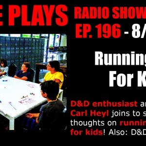 Running RPGs for Kids! - Episode 196 - 8/17/2019