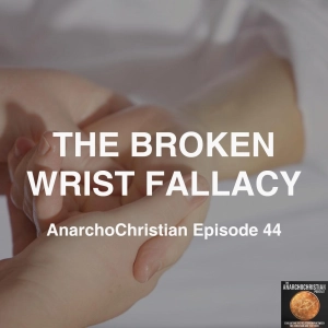 The Broken Wrist Fallacy - AC044