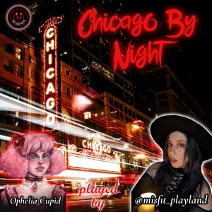 Chicago by Night: Blood on the Mile - Ophelia's Dance