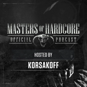 Official Masters of Hardcore Podcast 191 by Korsakoff