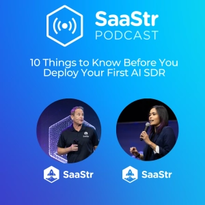 SaaStr 846: 10 Things to Know Before You Deploy Your First AI SDR with SaaStr's CEO and CAIO