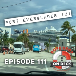 RDOD 111: Port Everglades 101: Ships, Flights, and Hotels