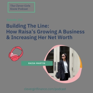 361: Building The Line - How Raisa's Growing A Business And Increasing Her Net Worth