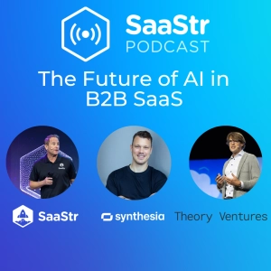 SaaStr 782: The Future of AI in B2B SaaS: Insights from Synthesia's CEO and Theory Ventures. Hosted by SaaStr CEO Jason Lemkin