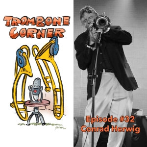 Episode #32 - Conrad Herwig
