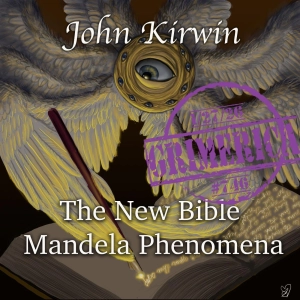 #746 - John Kirwin. Mandela Effect in the Bible