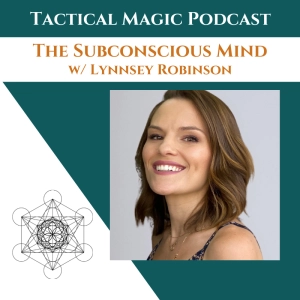 E.152 The Subconscious Mind w/ Lynnsey Robinson