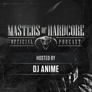 Official Masters of Hardcore Podcast E139 by AniMe