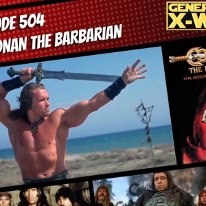 GXW - Episode 504 - "Conan the Barbarian"